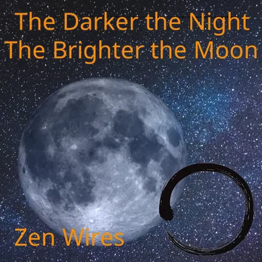The Darker the Night the Brighter the Moon