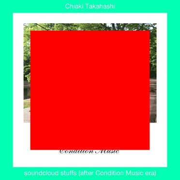 Soundcloud Stuffs (After Condition Music Era)