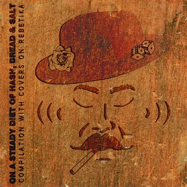 On a Steady Diet of Hash, Bread & Salt by Various Artists - album cover