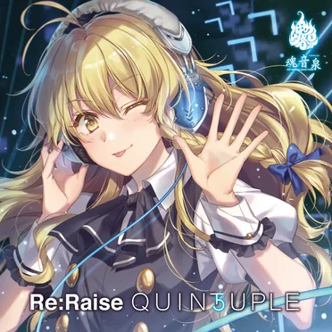 Re:Raise QUINTUPLE