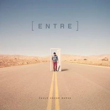 Entre by Paulo César Baruk - album cover