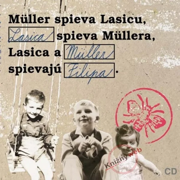 Müller spieva Lasicu, Lasica spieva Müllera, Lasica a Müller spievajú Filipa