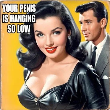 Your Penis Is Hanging so Low