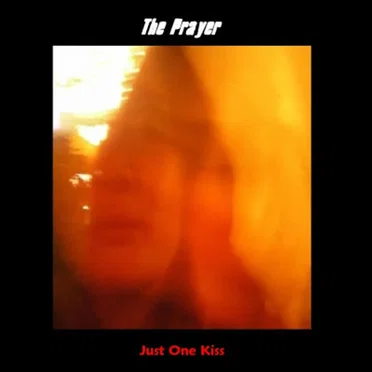 Just One Kiss by The Prayer - album cover