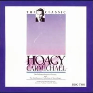 The Classic Hoagy Carmichael by Various Artists - album cover