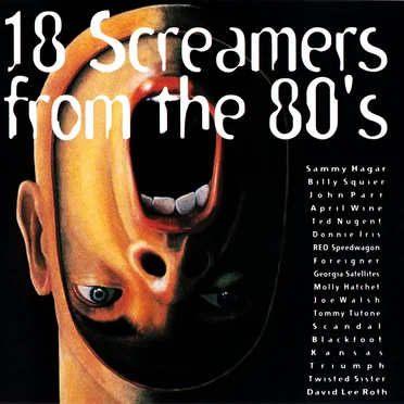 18 Screamers From the 80's by Various Artists - album cover