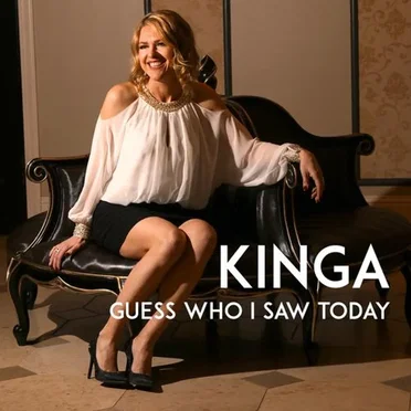 Guess Who I Saw Today by Kinga - album cover