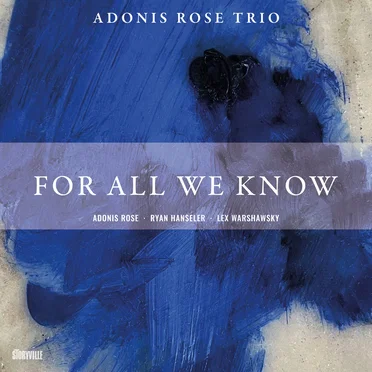 For All We Know by Adonis Rose Trio - album cover