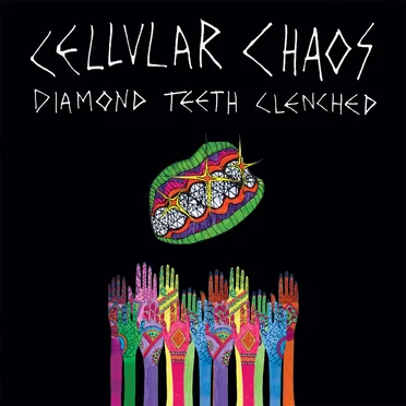 Diamond Teeth Clenched by Cellular Chaos - album cover
