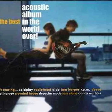 The Best Acoustic Album in the World… Ever! by Various Artists - album cover