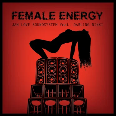 Female Energy by Jah Love Soundsystem - album cover
