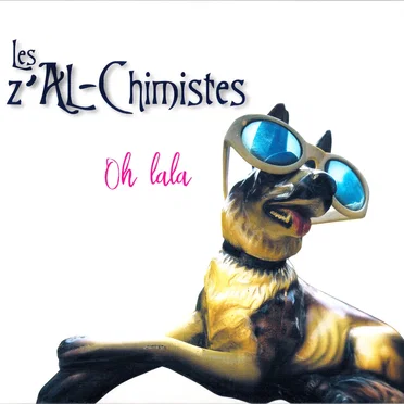 Oh lala by Les z’Al-Chimistes - album cover