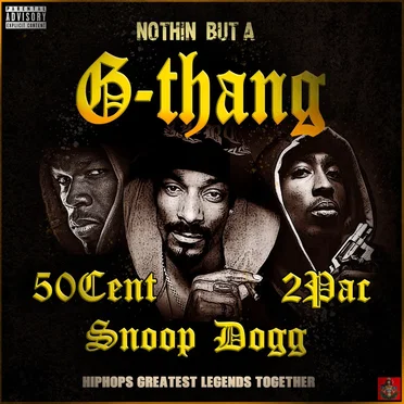 Nothin’ but a G‐Thang