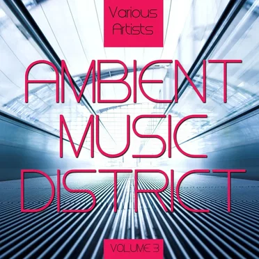 Ambient Music District, Vol. 3 by Various Artists - album cover