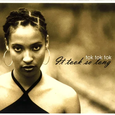 It Took So Long by Tok Tok Tok - album cover