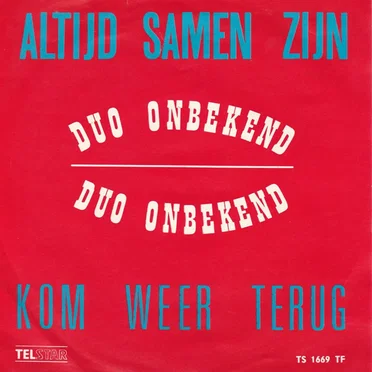 Altijd samen zijn / Kom weer terug