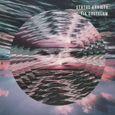 Status Anxiety by Tia Gostelow - album cover
