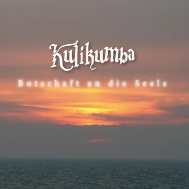 Botschaft an die Seele by Kulikumba - album cover