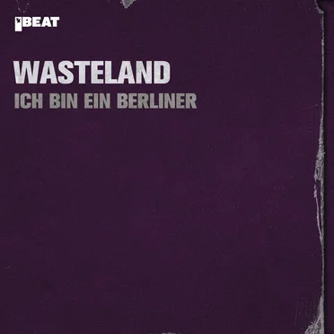 Ich bin ein Berliner by The Wasteland - album cover