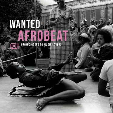 Wanted Afrobeat: From Diggers to Music Lovers by Various Artists - album cover