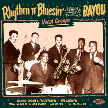 Rhythm 'n' Bluesin' by the Bayou: Vocal Groups by Various Artists - album cover