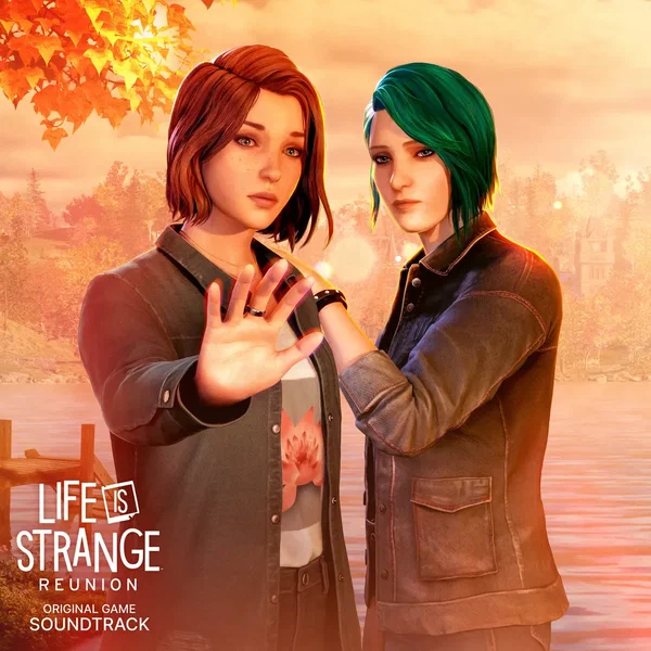 Life is Strange: Reunion (Original Game Soundtrack)