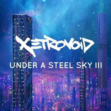 Under A Steel Sky III (Slow Music Compilation)