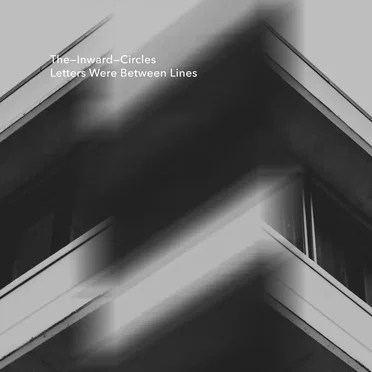 Letters Were Between Lines by The Inward Circles - album cover