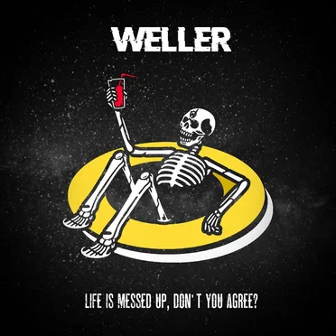 Life is Messed Up, Don't You Agree? by Weller - album cover