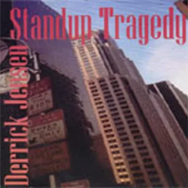 Standup Tragedy by Derrick Jensen - album cover