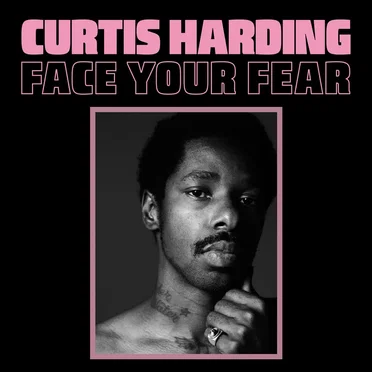 Face Your Fear by Curtis Harding - album cover