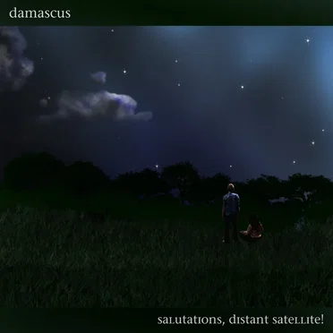 Salutations, Distant Satellite! by Damascus - album cover