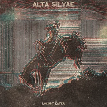 LOCUST EATER by Alta Silvae - album cover