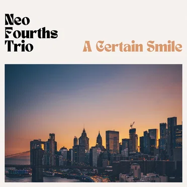 A Certain Smile by Neo Fourths Trio - album cover
