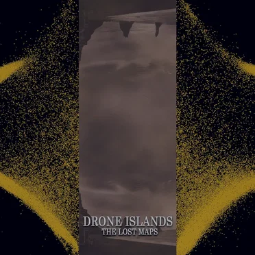 Drone Islands - The Lost Maps by Various Artists - album cover