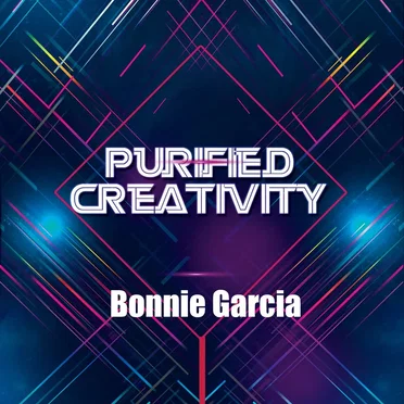 Purified Creativity by Bonnie Garcia - album cover