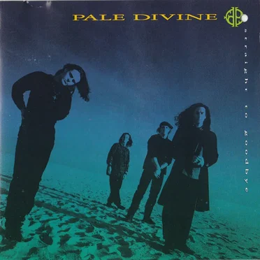 Straight to Goodbye by Pale Divine - album cover