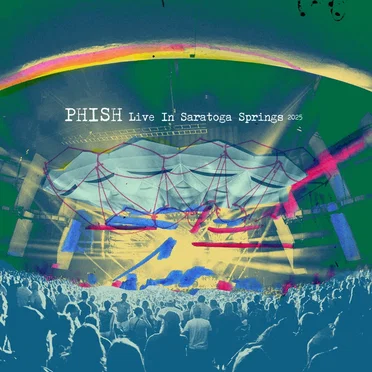 Live in Saratoga Springs 2025 by Phish - album cover