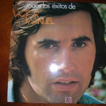 Todos los éxitos de Víctor Manuel