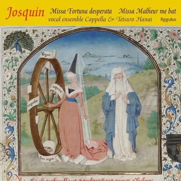 Josquin: Missa Fortuna desperata / Missa Malheur me bat