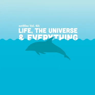 netBloc, Volume 42: Live, the Universe & Everything by Various Artists - album cover
