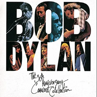 Bob Dylan: The 30th Anniversary Concert Celebration by Various Artists - album cover