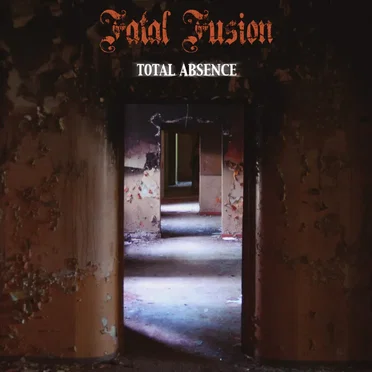 Total Absence by Fatal Fusion - album cover
