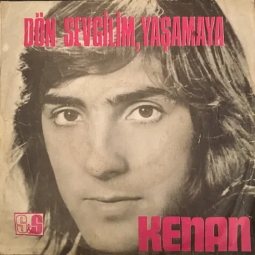 Dön Sevgilim Yaşamaya / Çillim Çillim by Kenan - album cover