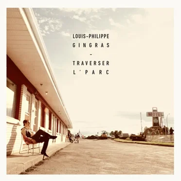 Traverser l'parc by Louis-Philippe Gingras - album cover