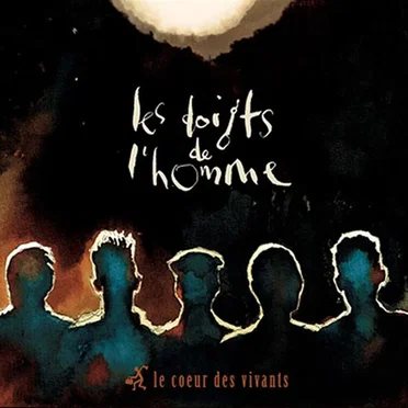 Le Cœur des vivants by Les Doigts de l'Homme - album cover