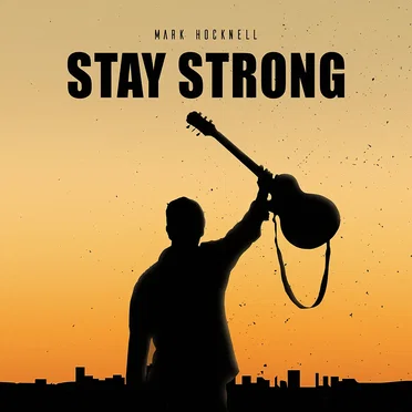 Stay Strong by Mark Hocknell - album cover
