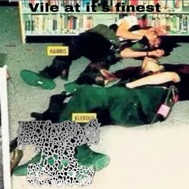 Vile at it's Finest