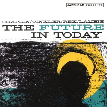 The Future In Today by Chaplin - album cover