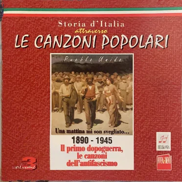 Storia d'Italia attraverso le canzoni popolari, Volume 3: 1890-1945 Il primo dopoguerra, le canzoni dell'antifascismo